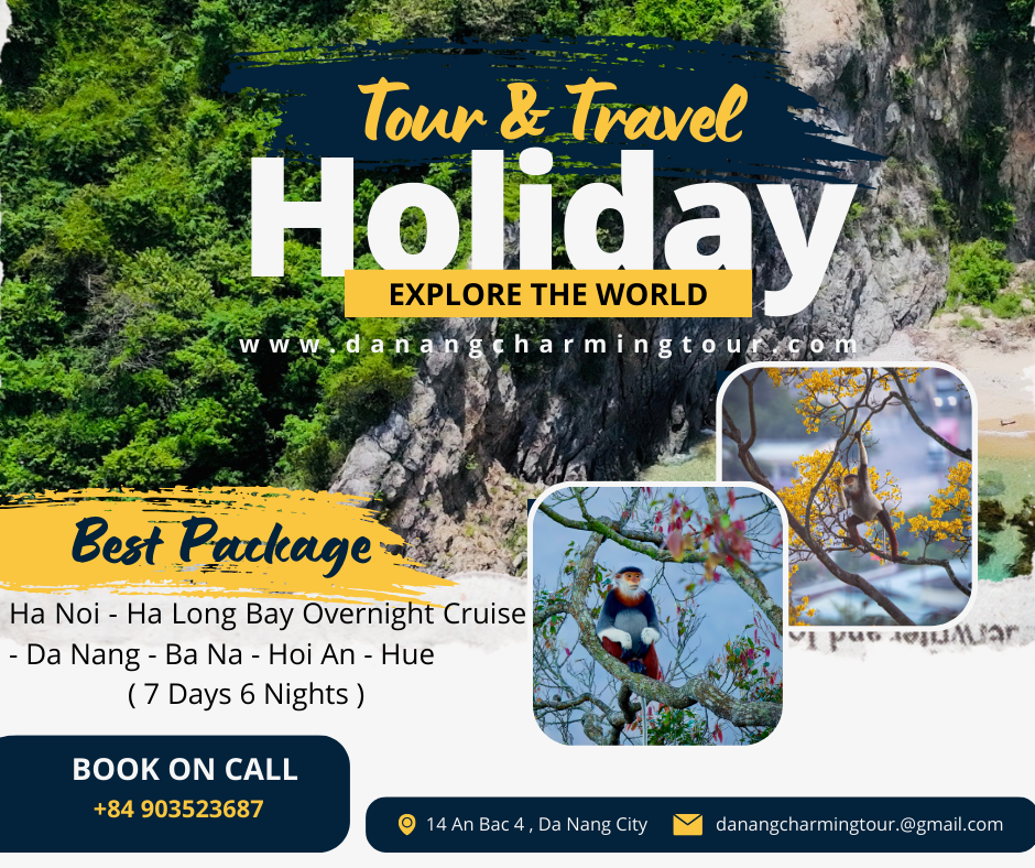 Northern & Central Heritage Tour – 7 Days / 6 Nights Hanoi – Halong Bay Overnight Cruise – Da Nang – Ba Na Hills – Hoi An – Hue